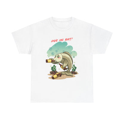 Fishing T-Shirt — "Give Me Bait!" Funny Bass Angler Tee