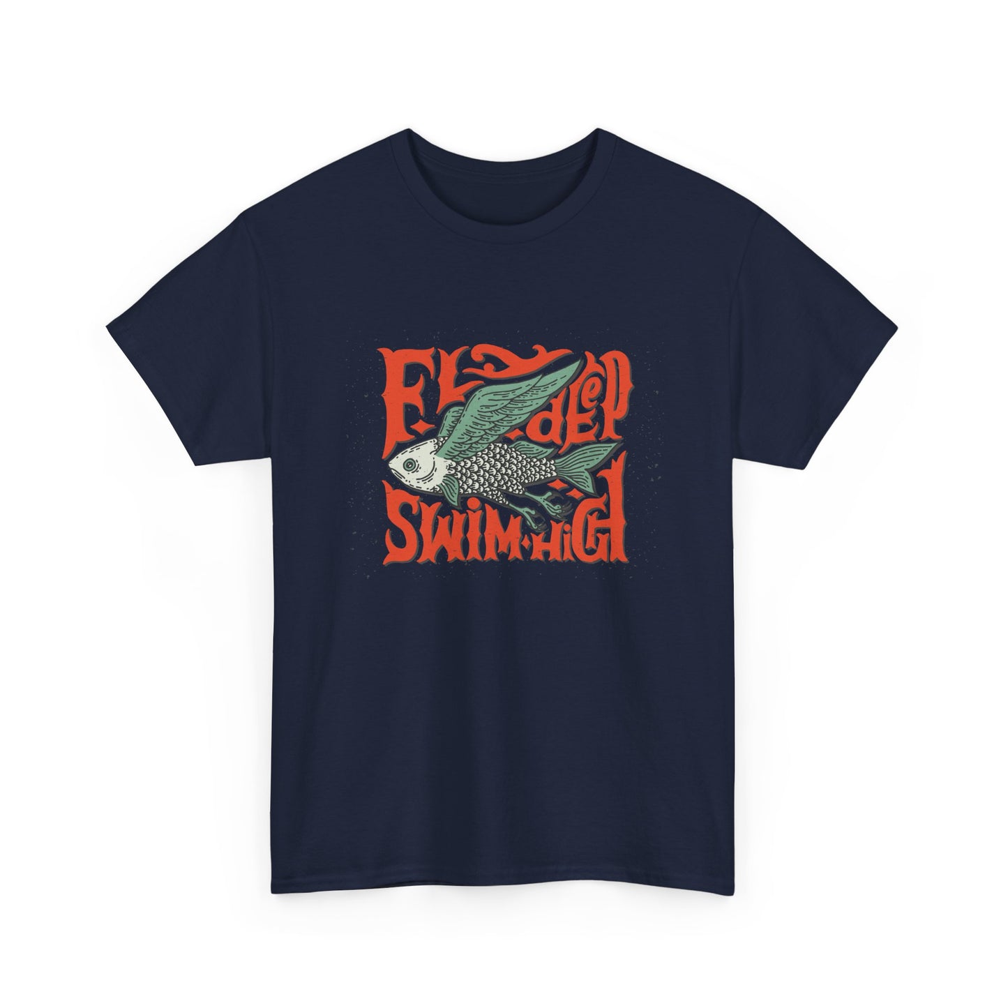 Fly Deeper Swim Higher T-Shirt — Vintage Surf Fish Graphic Tee