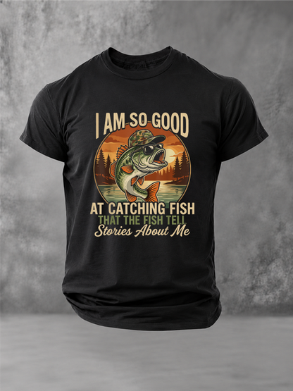 I Am So Good At Catching Fish That The Fish Tell Stories About Me