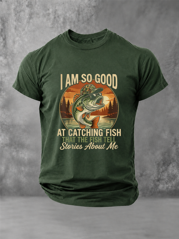 I Am So Good At Catching Fish That The Fish Tell Stories About Me