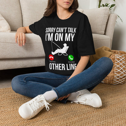 Funny Fishing Shirt – Sorry Can't Talk, I'm On My Other Line Tee