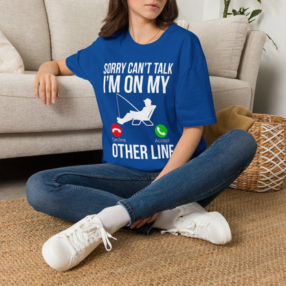 Funny Fishing Shirt – Sorry Can't Talk, I'm On My Other Line Tee