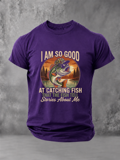 I Am So Good At Catching Fish That The Fish Tell Stories About Me