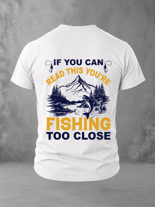 If You Can Read This, You're Fishing Too Close